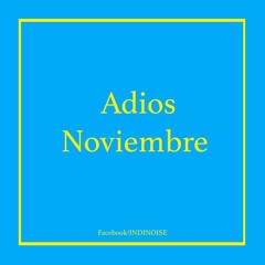 Adios Noviembre