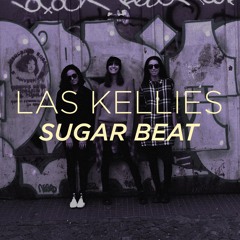 Las Kellies - Sugar Beat