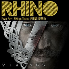 Fever Ray - Vikings Theme Song (RHINO REMIX)