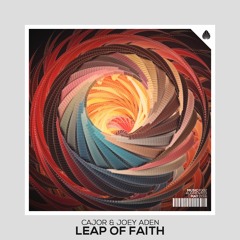 CAJOR & Joey Aden - Leap Of Faith (Original Mix)