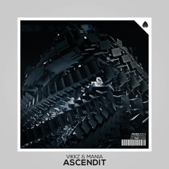 Vikkz & Mania - Ascendit (Original Mix)