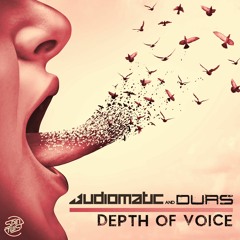 Audiomatic & Durs - Depth of voice