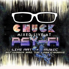 Chuck @ PSY-FI 2016  4 Hour Live Mix