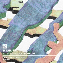 ECLAIR FIFI NTS - 010 - 15th September 2016 ft. LOOKLIKE GUEST MIX