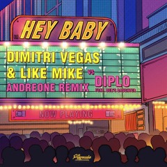 Diplo vs DV&LM ft. Deb's Daughter - Hey Baby (AndreOne Remix) [TNC EXCLUSIVE]