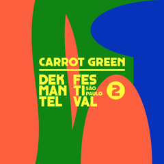 São Paulo Podcast 002 - Carrot Green
