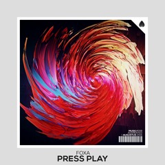 Foxa - Press Play (Original Mix)