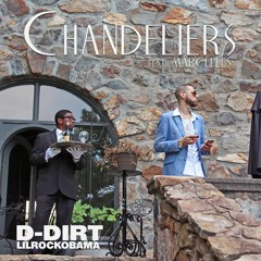 D-Dirt LilRockObama- Chandeliers (Radio Edit)