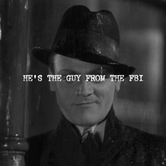He's the Guy from the FBI