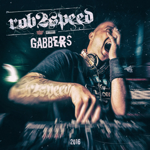 Rob2Speed - Gabbers