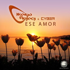 Ikerya Project & Cyber - Ese Amor (Original Mix) [Abora Progressive]