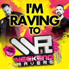 WEEKEND RAVERS Recorded Live Archives