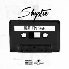 Shystie - Heat 96.6