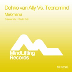 Dohko Van Ally Vs. Tecnomind - Melomania (Original Mix) - PREVIEW