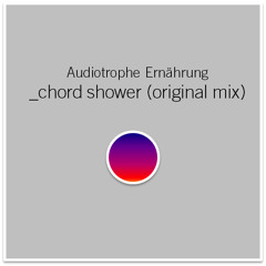 Chord Shower (Original Mix)
