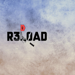R3LOAD YOUR WEAPON #01