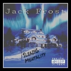 Jack Frost (feat. Mentality843)