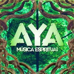 AYA - Ayahuasca Cura(meditação com música ao vivo)