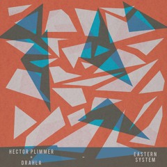Exclusive Premiere: Hector Plimmer "Eastern System (Radio Edit)"