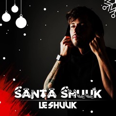 Le Shuuk - Santa Shuuk (XMas Version)