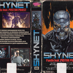 Paella Feat. PVSTOR PRIEST - Skynet