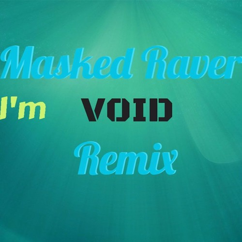 Stream Vexento - Masked Raver (V0ID Remix) by I'm V0ID | Listen online for  free on SoundCloud