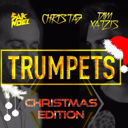 Sak Noel Ft. Christaf & Dim Xatzis - Christmas Trumpets