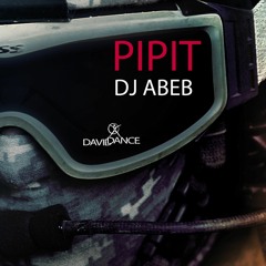 Dj Abeb - Pipit ( Original Mix ) Out Soon 20/12/2016