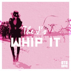 The J's - Whip it