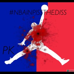 Pk - NBA In Piss Da Diss | Prod. By Montana