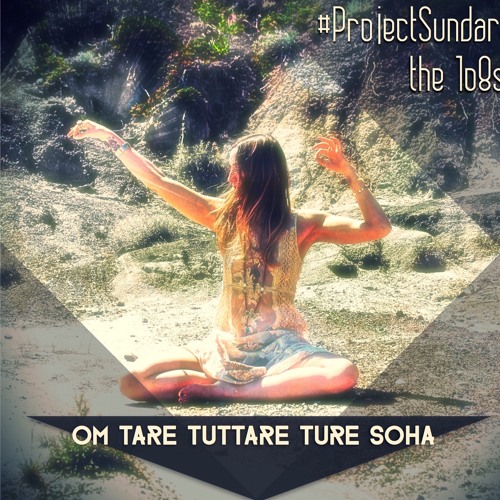 Stream December 108 - Om Tare Tuttare Ture Soha mp3 by Sundari Studios |  Listen online for free on SoundCloud