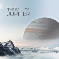 Evil Tea - The Fall Of Jupiter (instrumental)