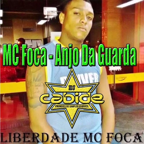 Mc Foca Anjo da Guarda Versão SP (Dj Cabide )