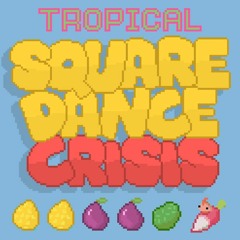 Tropical Square Dance Crisis soundtrack