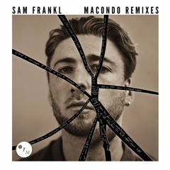 Sam Frankl - Macondo (John Monkman Remix)