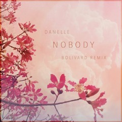 Danelle | Nobody (Bolivard Remix)