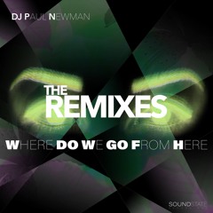 2016 | DJ Paul Newman - Where Do We Go From Here (Antonello Ferrari & Aldo Bergamasco Remix)