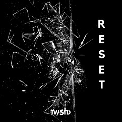 TWSTD - Reset (Original Mix)