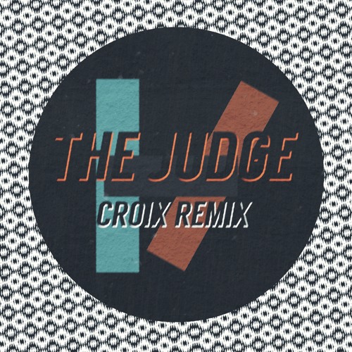 Twenty One Pilots - The Judge (Croix Flip)