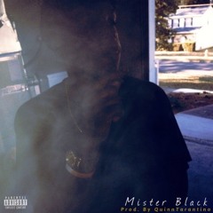 Mister Black [Prod. By QuinnTarantino]