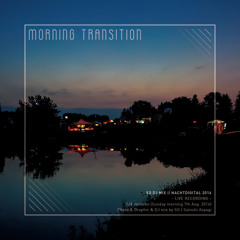 "MORNING TRANSITION" at Nachtdigital 2016