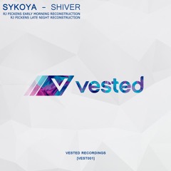 Sykoya - Shiver (RJ Pickens Late Night Radio Edit) [Vested Recordings 001]