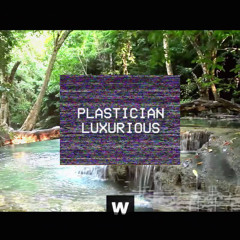 Plastician - Luxurious [Free Download - Click Buy]