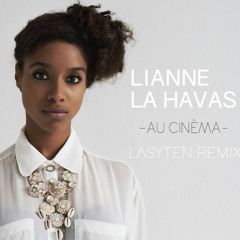 Lianne La Havas - Au Cinéma (Lasyten Remix)
