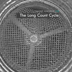 Smoke Machine Podcast 115 The Long Count Cycle