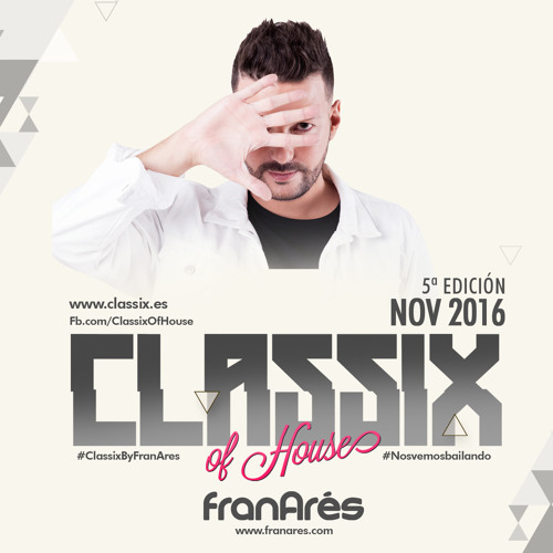 CLASSIX OF HOUSE 2016 · Mixed by Fran Arés