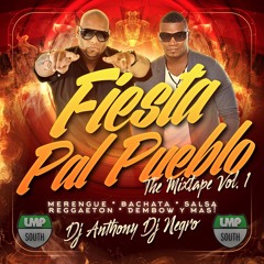 Fiesta Pa El Pueblo DJ Anthony Ft. DJ Negro