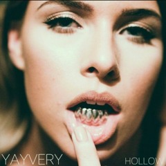 Yayvery- HOLLOW (PROD. BY GETTER) $\ØW'D & TH®ØW'D BY $€€¥