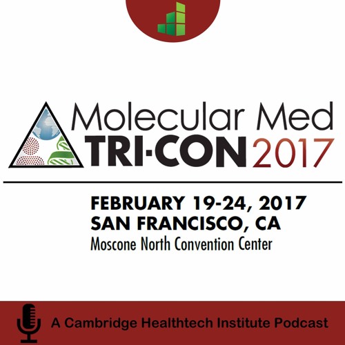 Molecular Med Tri-Con 2017 | Using Big Data to Create Better Precision Medicine
