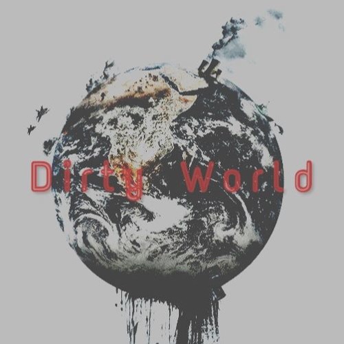 Dirty World ft. Suaze